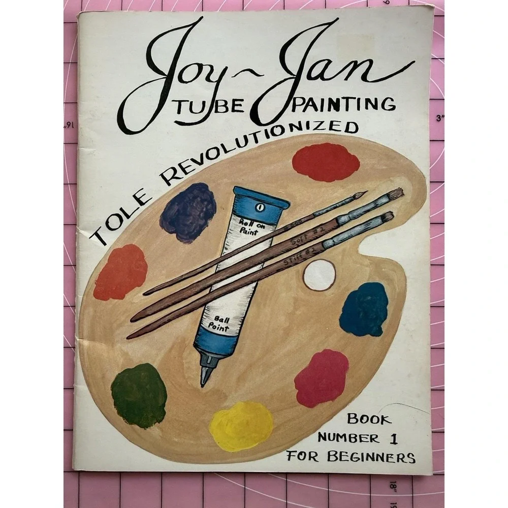Joy Jan Tube Painting Tole Revolutionized Book # 1 For Beginners VTG‎ 1978